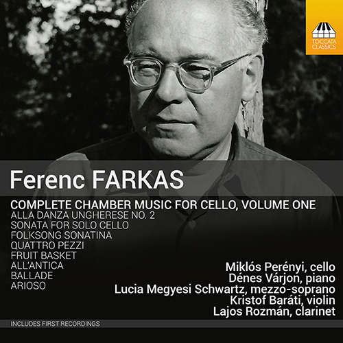FARKAS, F.: Chamber Music for Cello (Complete), Vol. 1 (Perényi)