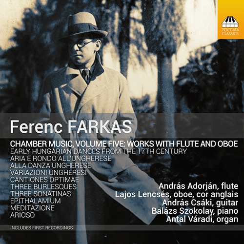 FARKAS, F.: Chamber Music, Vol. 5 - Works with Flute and Oboe (Adorján, Lencsés, Csáki, Szokolay, Váradi)