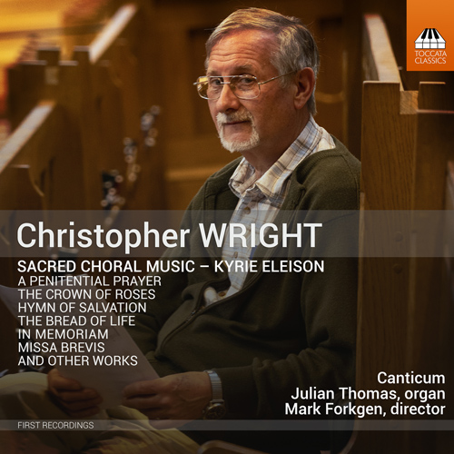 WRIGHT, C.: Sacred Choral Music (Canticum, J. Thomas, Forkgen)