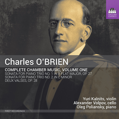 O'BRIEN, C.: Chamber Music (Complete), Vol. 1 (Kalnits, Volpov, Poliansky)