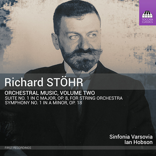 STÖHR, R.: Orchestral Music, Vol. 2 (Wilczynski, Sinfonia Varsovia, Hobson)