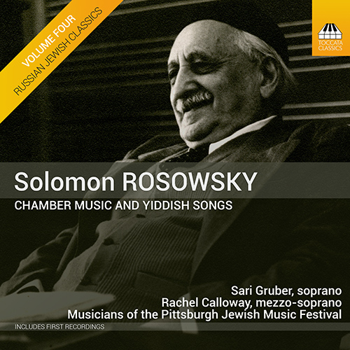 ROSOWSKY, S.: Chamber Music with Yiddish Songs (Zelkowicz, Pacht, Calloway, Gruber, Musicians of the Pittsburgh Jewish Music Festival)
