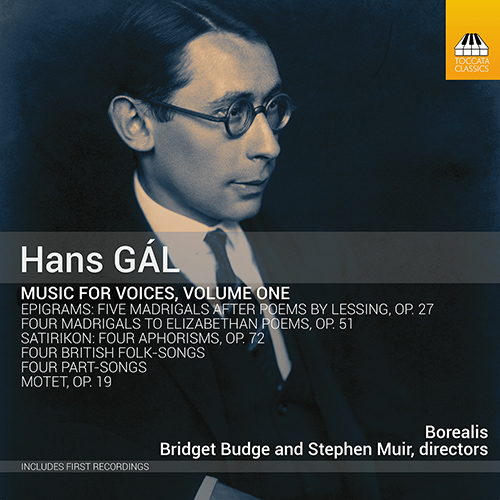GÁL, H.: Music for Voices, Vol. 1 (Borealis, Budge, Muir)