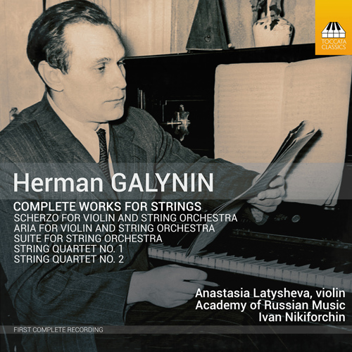 GALYNIN, G.G.: Works for Strings (Complete) (Latysheva, Academy of Russian Music, Nikiforchin)