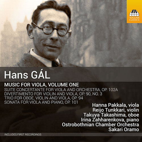 GÁL, H.: Viola Music, Vol. 1 (Pakkala, Tunkkari, Takuya Takashima, Zahharenkova, Ostrobothnian Chamber Orchestra, Oramo)