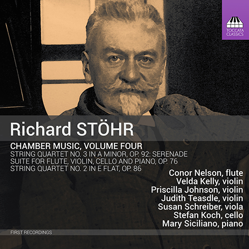 STÖHR, R.: Chamber Music, Vol. 4 (C. Nelson, V. Kelly, P. Johnson, J. Teasdale, S. Schreiber, S. Koch, M. Siciliano)
