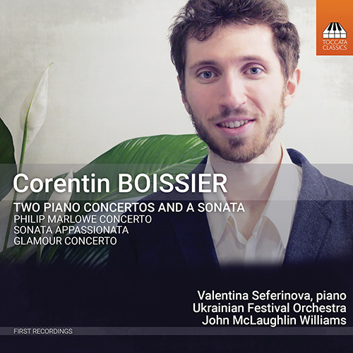 BOISSIER, C.: Glamour Concerto / Philip Marlowe Concerto / Piano Sonata No. 2 (Seferinova, Ukrainian Festival Orchestra, J.M. Williams)