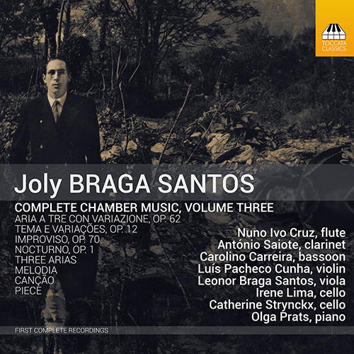 BRAGA SANTOS, J.: Chamber Music (Complete), Vol. 3 (Ivo Cruz, Saiote, Carreira, L. Cunha, Braga Santos, I. Lima, Strynckx, O. Prats)