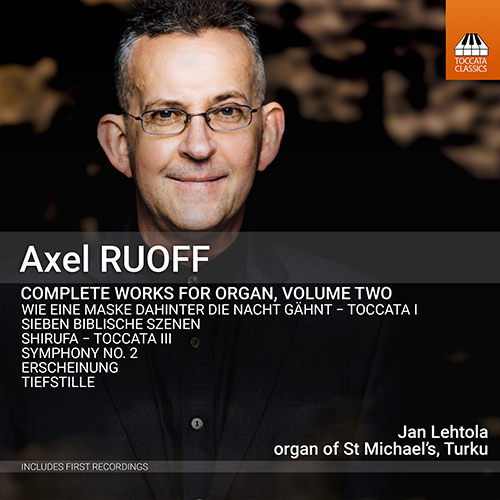 RUOFF, A.: Organ Works (Complete), Vol. 2 (Lehtola)