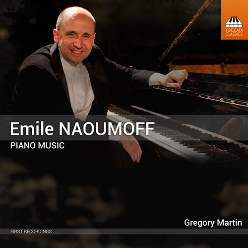 NAOUMOFF, E.: Piano Music (G. Martin)