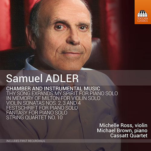 ADLER, S.: Chamber and Instrumental Music (Ross, M. Brown, Cassatt String Quartet)