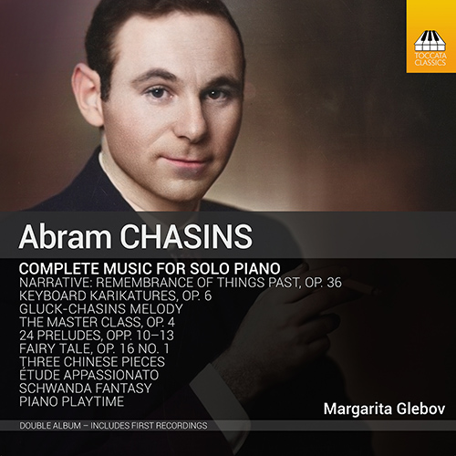 CHASINS, A.: Piano Solo Music (Complete) (Glebov)