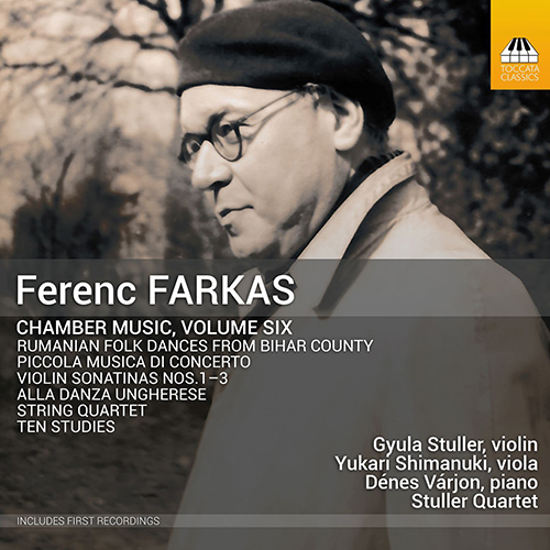 FARKAS, F.: Chamber Music, Vol. 6 (Stuller, Yukari Shimanuki, Várjon, Stuller Quartet)