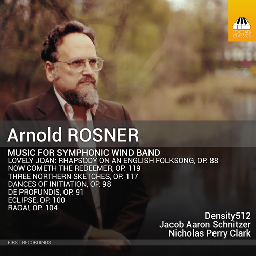 ROSNER, A.: Symphonic Wind Band Music (Density 512, Clark, Schnitzer)
