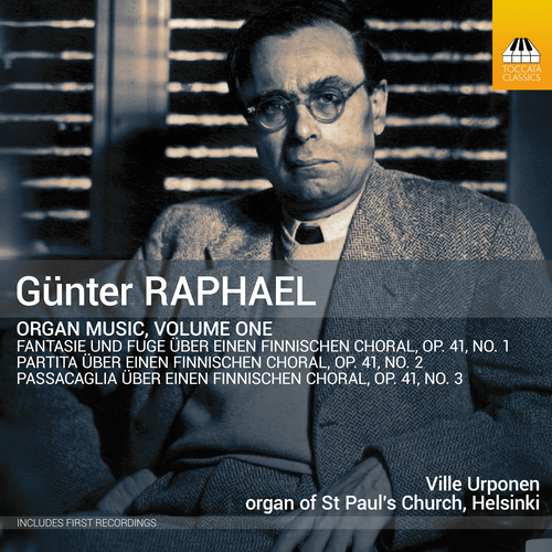 RAPHAEL, G.: Organ Music, Vol. 1 (Urponen)