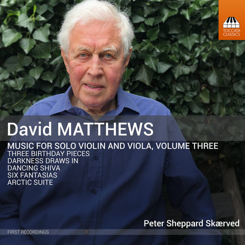 MATTHEWS, D.: Music for Solo Violin and Viola, Vol. 3 (Skaerved)