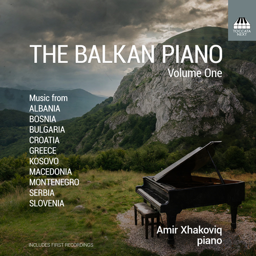 Balkan Piano (The), Vol. 1 - DRAKULIC, S. / KOMADINA, V. / MIHAJLOVIC, M. / RUDI, R. / VLADIGEROV, P. (Xhakoviq)