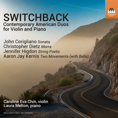 Switchback: Contemporary American Duos for Violin and Piano &ndash; CORIGLIANO JR., J. &bull; DIETZ, C. &bull; HIGDON, J. &bull; KERNIS, A.J.