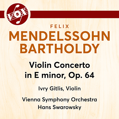 punkt aktivt Produktion MENDELSSOHN, Felix: Violin Concerto, Op. 64 (Gitli.. - VOX-NX-2035 |  Discover more releases from Vox