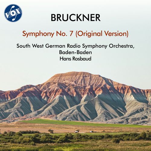 BRUCKNER, A.: Symphony No. 7 (original 1885 version, ed. R. Haas) (South West German Radio Symphony, Baden-Baden, Rosbaud)
