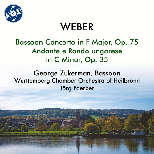 WEBER, C.M. von: Bassoon Concerto / Andante e Rondo ungarese (G. Zukerman, W&uuml;rttemberg Chamber Orchestra of Heilbronn, Faerber)