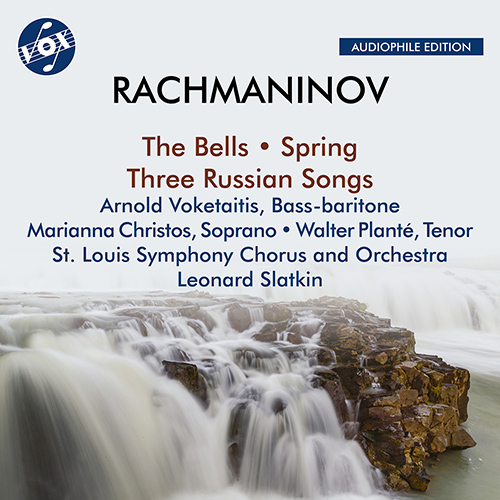 RACHMANINOV, S.: Bells (The) / Spring / 3 Russian Songs (Christos, Planté, Voketaitis, St. Louis Symphony Chorus and Orchestra, L. Slatkin)