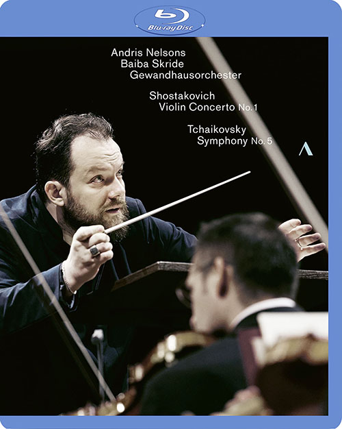 SHOSTAKOVICH, D.: Violin Concerto No. 1 / TCHAIKOVSKY, P.I.: Symphony No. 5 (Skride, Leipzig Gewandhaus Orchestra, A. Nelsons) (Blu-ray, Full-HD)