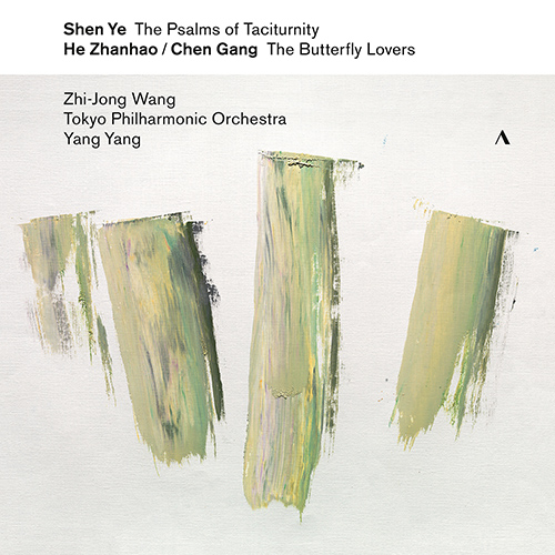 SHEN, Ye: Psalms of Taciturnity (The) / CHEN, Gang / HE, Zhanhao: The Butterfly Lovers Violin Concerto (Zhi-Jong Wang, Tokyo Philharmonic, Yang Yang)