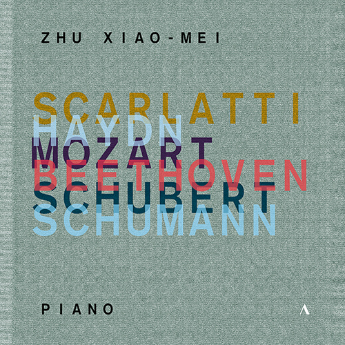 Piano Music - SCARLATTI, D. / HAYDN, J. / MOZART, W.A. / BEETHOVEN, L. van / SCHUBERT, F. / SCHUMANN, R. (Xiao-Mei Zhu)
