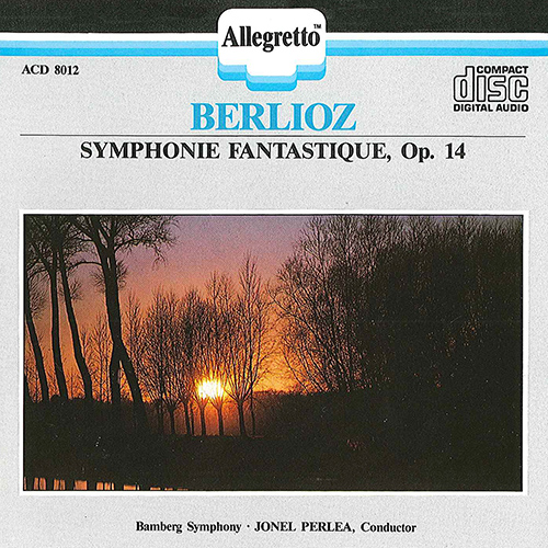 BERLIOZ, H.: Symphonie Fantastique (Bamberg Symphony, Perlea)