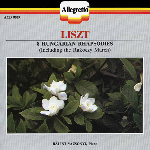 LISZT, F: Hungarian Rhapsodies Nos. 2-3, 5-6, 11, 13, 15, 17 (Vázsonyi)