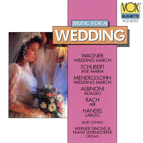Organ Music - WAGNER, R. / SCHUBERT, F. / DAQUIN, L.-C. / GIAZOTTO, R. / MOZART, W.A. (Music for a Wedding) (Simons, Lehrndorfer)