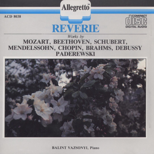 Piano Recital: Vazsonyi, Balint - MOZART, W.A. / BEETHOVEN, L. van / SCHUBERT, F. / SCHUMANN, R. / MENDELSSOHN, Felix / CHOPIN, F. (Reverie)