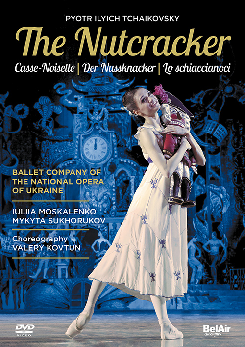 TCHAIKOVSKY, P.I.: Nutcracker (The) [Ballet] (National Opera of Ukraine Ballet, 2018) (NTSC)