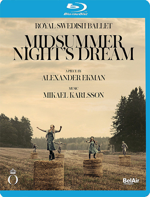 KARLSSON, M.: Midsummer Night's Dream [Ballet] (Royal Swedish Ballet, 2016) (Blu-ray, Full-HD)