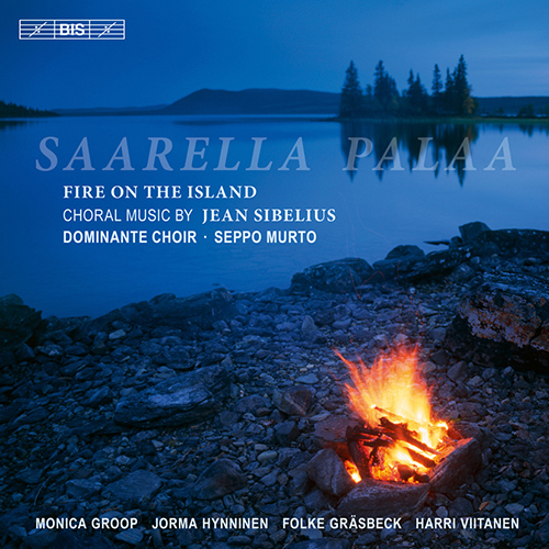 SIBELIUS, J.: Choral Music (Fire on the Island) (Dominante Choir, Murto)
