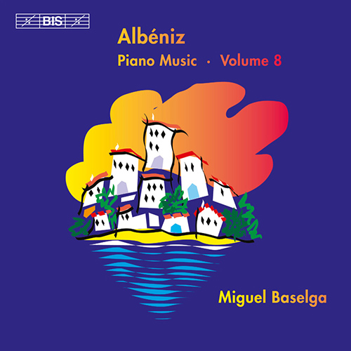 ALBÉNIZ, I.: Piano Music (Complete), Vol. 8 (Baselga)