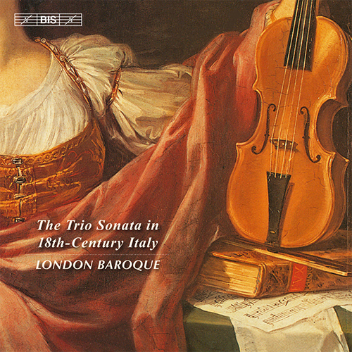 Chamber Music (Baroque) - ALBINONI, T.G. / BONPORTI, F.A. / VIVALDI, A. (The Trio Sonata in 18th Century Italy) (London Baroque)