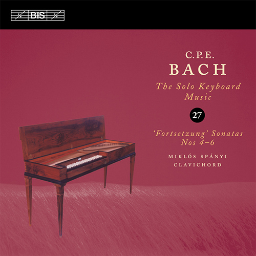 BACH, C.P.E.: Keyboard Music, Vol. 27 (Spányi) - Keyboard Sonatas, Wq. 51/4-6 and 65/36