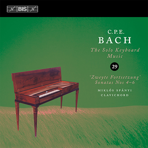 BACH, C.P.E.: Keyboard Music, Vol. 29 (Spányi) - Keyboard Sonatas, Wq. 52/4-6 and Wq. 65/47, 49
