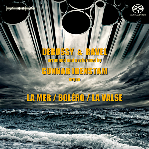 DEBUSSY, C. / RAVEL, M.: Orchestral Works (arr. Idenstam for organ) (Idenstam)