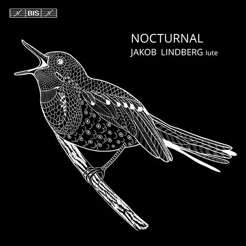 Lute Recital: Lindberg, Jakob - HOLBORNE, A. / COLLARD, E. / DANYEL, J. / BRITTEN, B. / DOWLAND, J. / JOHNSON, J. (Nocturnal)