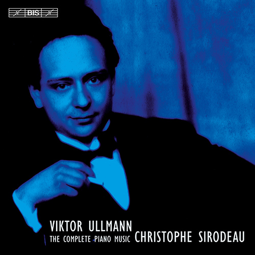 ULLMANN, V.: Piano Music (Complete) (Sirodeau)