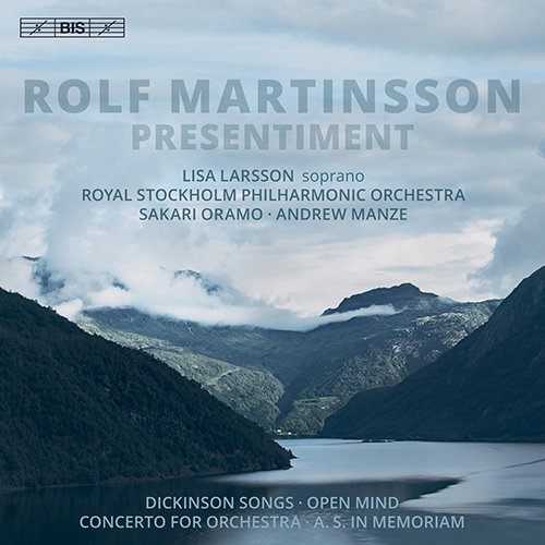 MARTINSSON, R.: Orchestral Songs / Concerto for Orchestra (Presentiment) (L. Larsson, Royal Stockholm Philharmonic, A. Manze, S. Oramo)