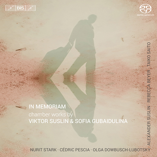 SUSLIN, V. / GUBAIDULINA, S.: Chamber Music (In Memoriam) (Stark, Pescia, Dowbusch-Lubotsky, Suslin, R. Beyer, Taiko Saito)