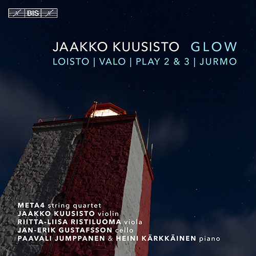 KUUSISTO, J.: Loisto / Valo / Play II and III / Jurmo (Glow) (Meta4, Kuusisto, Ristuluoma, Gustafsson, Jumppanen, Kärkkäinen)