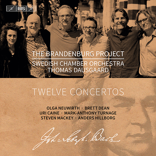 Concertos - BACH, J.S. / NEUWIRTH, O. / DEAN, B. / CAINE, U. / TURNAGE, M.-A. / MACKEY, S. / HILLBORG, A. (The Brandenburg Project) (Dausgaard)