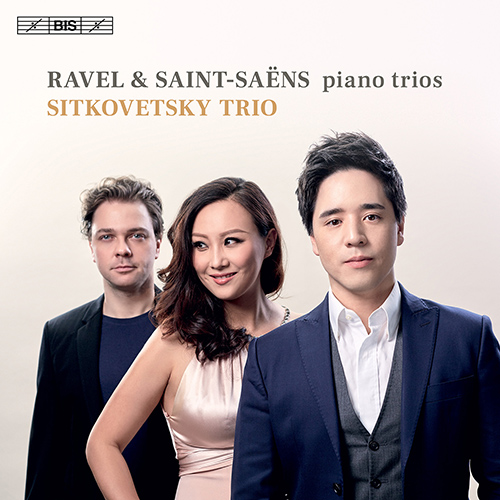 RAVEL, M.: Piano Trio / SAINT-SAËNS, C.: Piano Trio No. 2 (Sitkovetsky Trio)