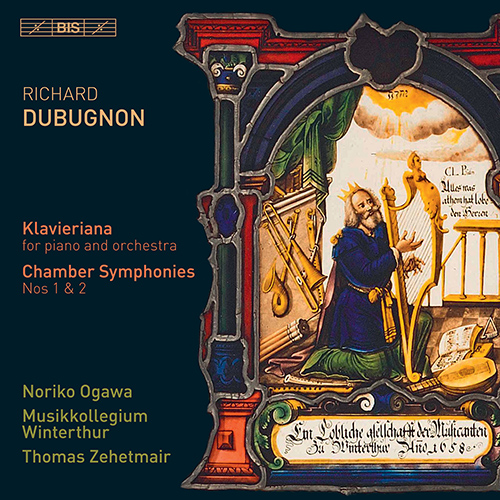 DUBUGNON, R.: Klavieriana / Chamber Symphonies Nos. 1 and 2 (Noriko Ogawa, Winterthur Musikkollegium, Zehetmair)