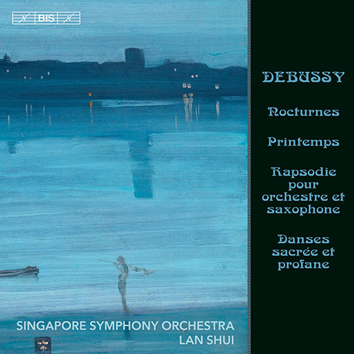 DEBUSSY, C.: Nocturnes / Printemps / Rapsodie / Danses sacrée et profane (Singapore Symphony, Lan Shui)